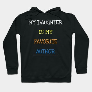 My Daughter Is My Favorite Author Book Lover Saying Mom Hoodie